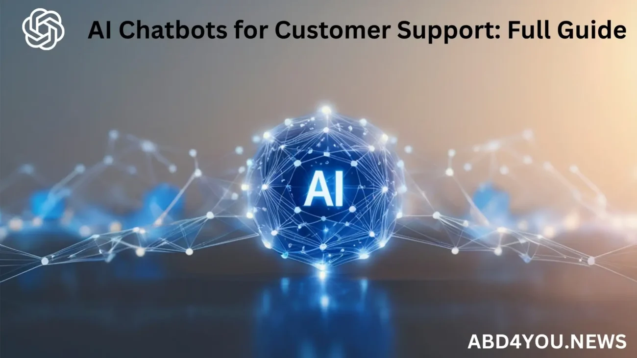 AI Chatbots for Customer Support Full Guide