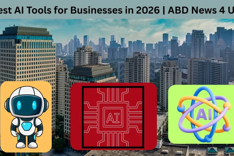 Best AI Tools for Businesses in 2026 ABD News 4 U