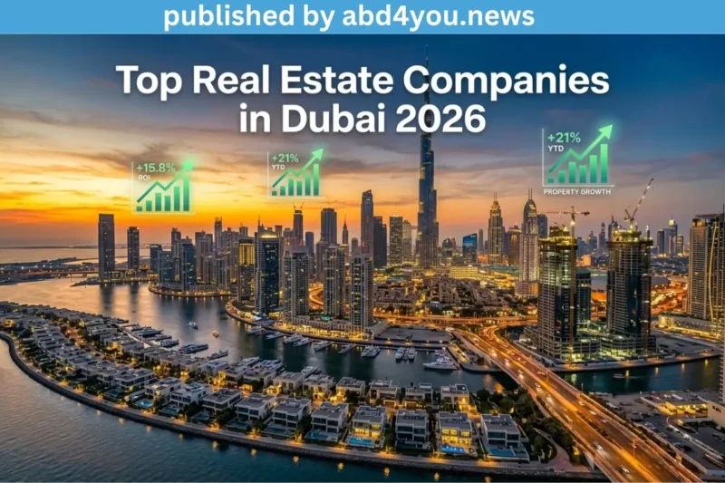 Top Real Estate Companies in Dubai 2026